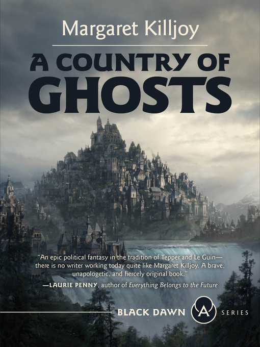 Title details for A Country of Ghosts by Margaret Killjoy - Available